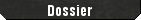 Dossier